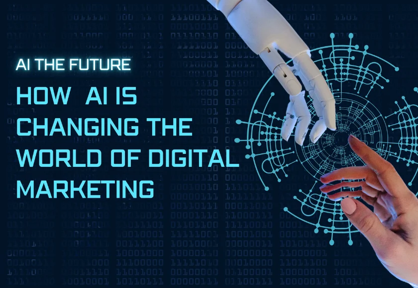 How AI Is Changing Digital Marketing: From Automation to Predictive Intelligence